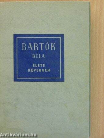 Bartók Béla élete képekben