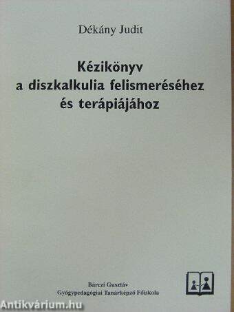 Kézikönyv a diszkalkulia felismeréséhez és terápiájához