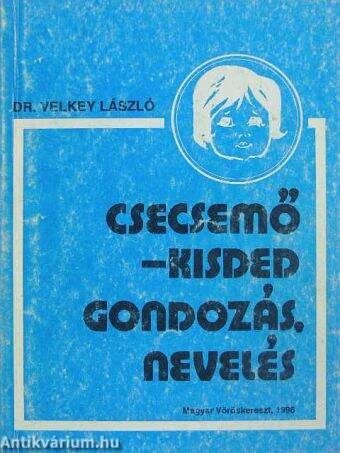 Csecsemő-kisded gondozás, nevelés