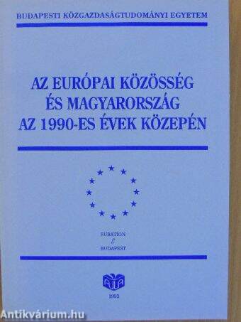 Az Európai Közösség és Magyarország az 1990-es évek közepén