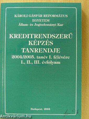 Kreditrendszerű képzés tanrendje a 2004/2005. tanév I. félévére