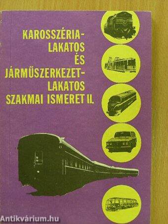 Karosszéria-lakatos és járműszerkezet-lakatos szakmai ismeret II.