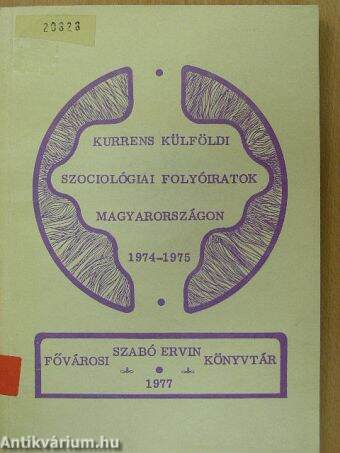 Kurrens külföldi szociológiai folyóiratok Magyarországon 1974-1975