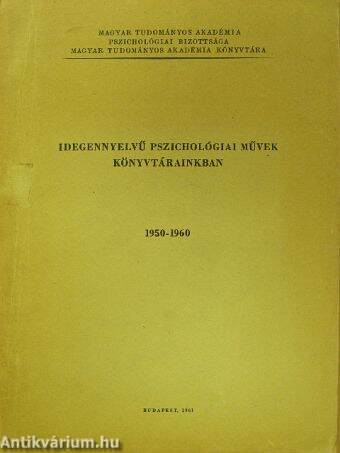Idegennyelvű pszichológiai művek könyvtárainkban 1950-1960