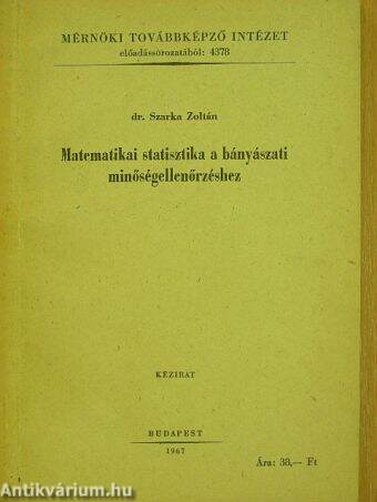 Matematikai statisztika a bányászati minőségellenőrzéshez