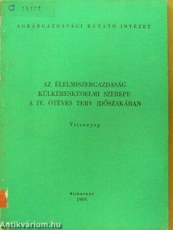 Az élelmiszergazdaság külkereskedelmi szerepe a IV. ötéves terv időszakában