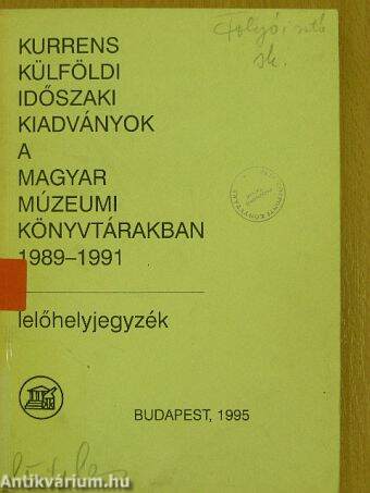 Kurrens külföldi időszaki kiadványok a magyar múzeumi könyvtárakban 1989-1991