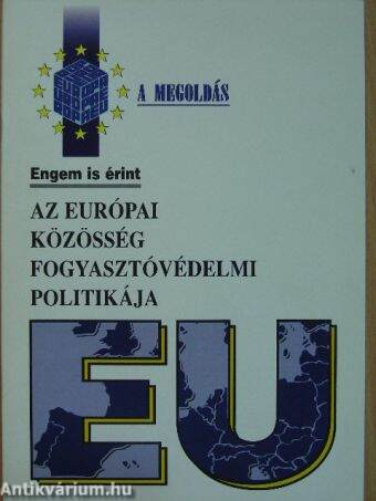 Az európai közösség fogyasztóvédelmi politikája