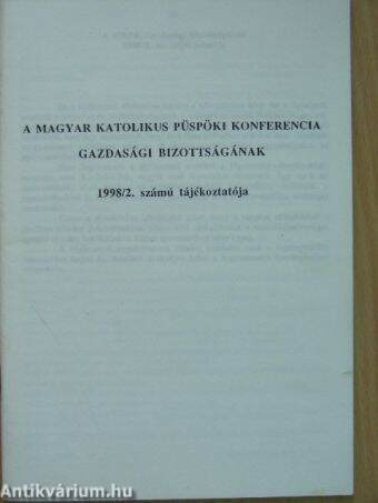 A magyar Katolikus Püspöki Konferencia gazdasági bizottságának 1998/2. számú tájékoztatója