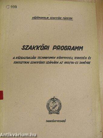 Szakköri programm a közgazdasági technikumok könyvviteli, tervezési és statisztikai szakkörei számára az 1953/54-es tanévre