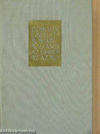 Romain Rolland az ember és az író
