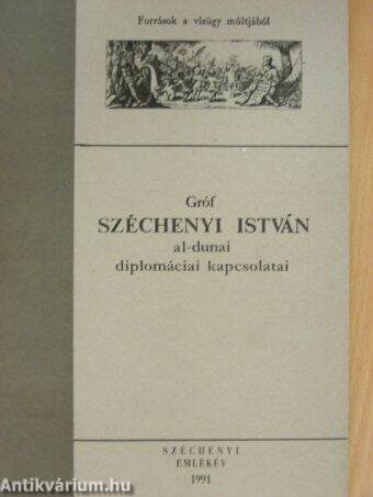 Gróf Széchenyi István al-dunai diplomáciai kapcsolatai