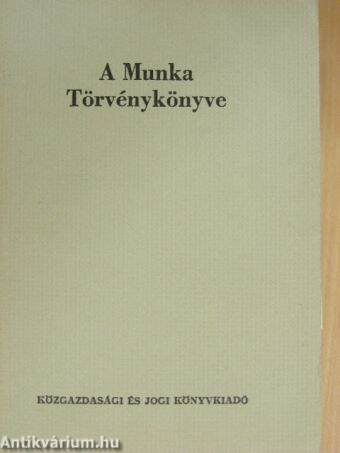 A Munka Törvénykönyve