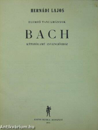 Elemző tanulmányok Bach kétszólamú invencióihoz