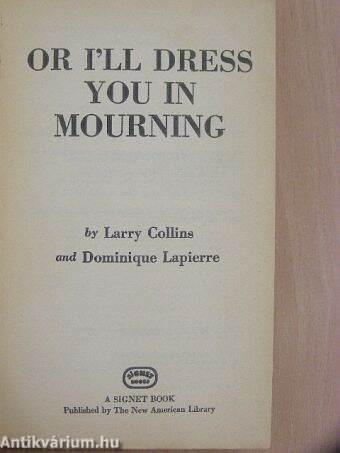 Or I'll dress You in Mourning