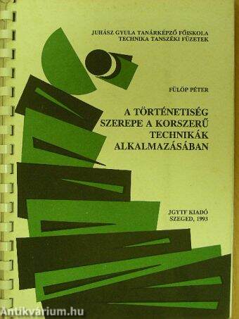 A történetiség szerepe a korszerű technikák alkalmazásában