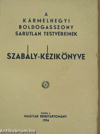 A Kármelhegyi Boldogasszony Sarutlan Testvéreinek szabály-kézikönyve