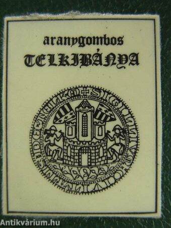 Aranygombos Telkibánya (minikönyv) - Plakettel