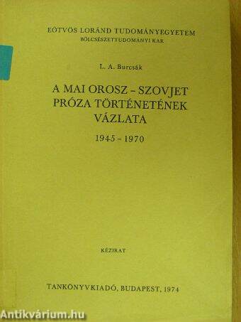 A mai orosz-szovjet próza történetének vázlata 1945-1970