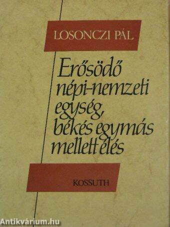 Erősödő népi-nemzeti egység, békés egymás mellett élés