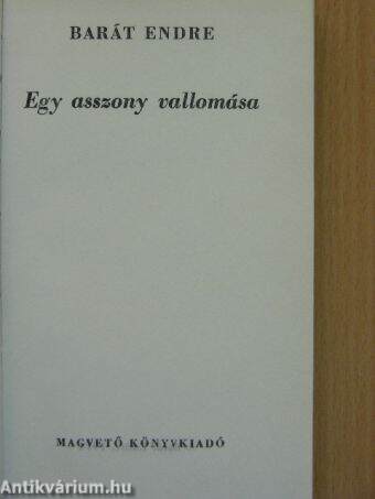 Egy asszony vallomása/Fájdalom/Lidércnyomás