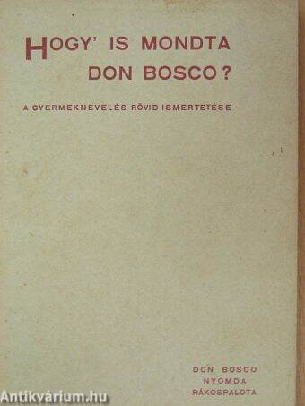 Hogy' is mondta Don Bosco?