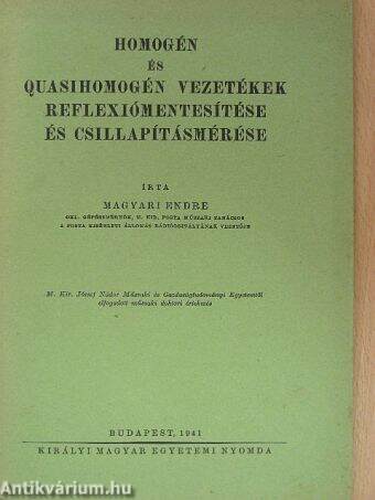 Homogén és quasihomogén vezetékek reflexiómentesítése és csillapításmérése