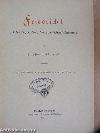 Friedrich I. und die egründung des preußischen Königtums (gótbetűs)