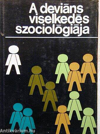 A deviáns viselkedés szociológiája