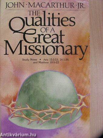 The Qualities of a Great Missionary