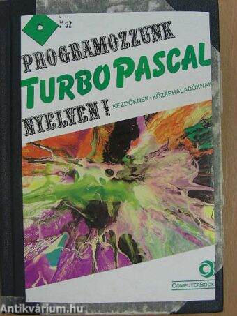 Programozzunk Turbo Pascal nyelven!