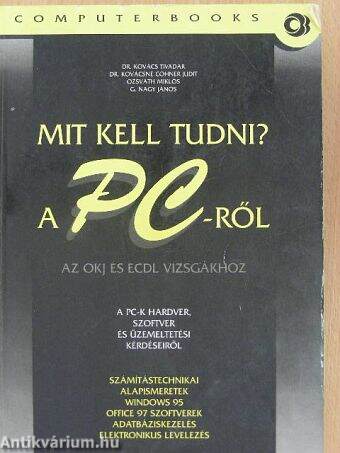 Mit kell tudni a PC-ről?