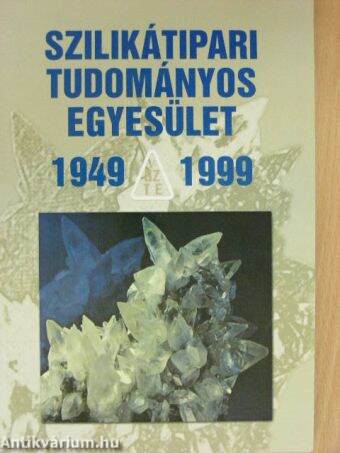 Szilikátipari Tudományos Egyesület 1949-1999