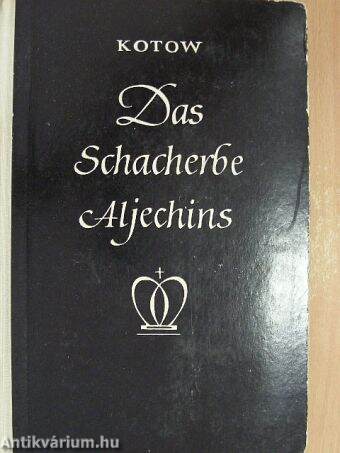 Das Schacherbe Aljechins