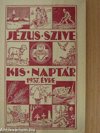 Jézus Szíve Kis Naptár az 1937-ik teljes évre és az 1936/37. tanévre is