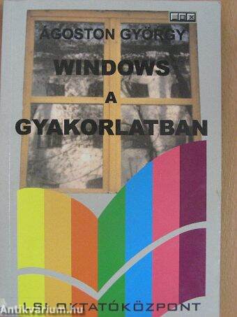 Windows a gyakorlatban