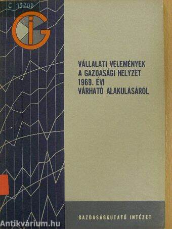 Vállalati vélemények a gazdasági helyzet 1969. évi várható alakulásáról