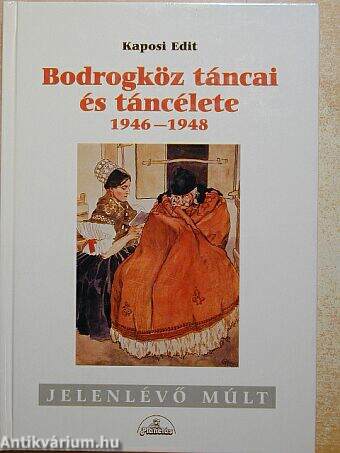 Bodrogköz táncai és táncélete 1946-1948