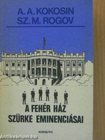 A fehér ház szürke eminenciásai