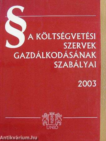 A költségvetési szervek gazdálkodásának szabályai 2003