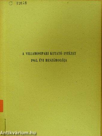 A Villamosipari Kutató Intézet 1965. évi beszámolója