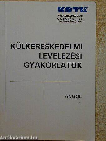 Külkereskedelmi levelezési gyakorlatok - Angol