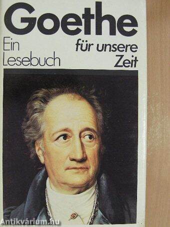 Goethe - Ein Lesebuch für unsere Zeit