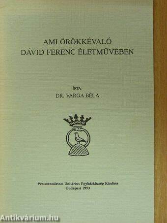 Ami örökkévaló Dávid Ferenc életművében