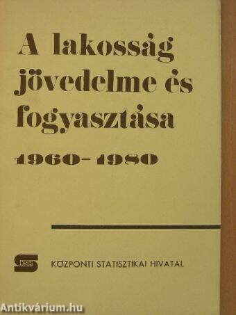 A lakosság jövedelme és fogyasztása 1960-1980