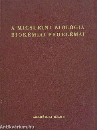 A micsurini biológia biokémiai problémái