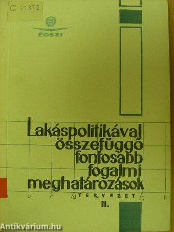 Lakáspolitikával összefüggő fontosabb fogalmi meghatározások - Tervezet II.