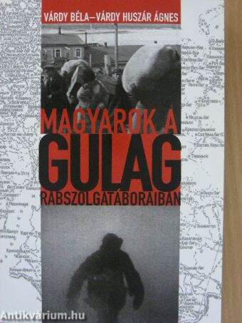 Magyarok a Gulag rabszolgatáboraiban