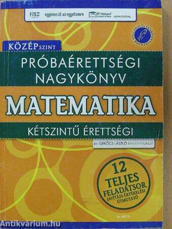 Próbaérettségi nagykönyv - Matematika