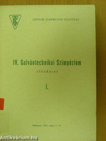 IV. Galvántechnikai Szimpózium előadásai I.